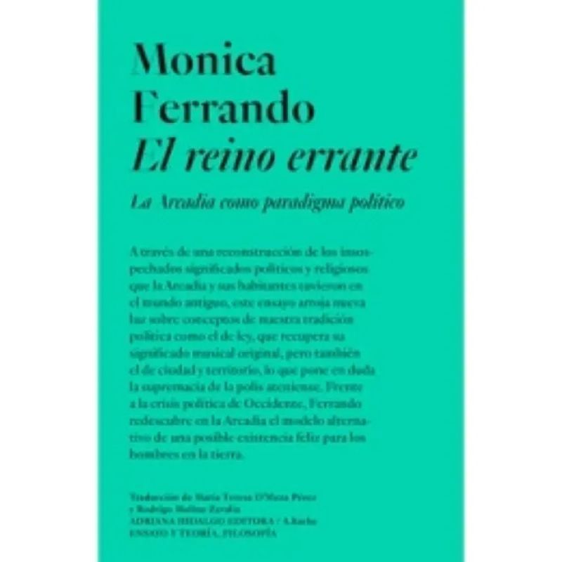 REINO ERRANTE, EL - LA ARCADIA COMO PARADIGMA POLITICO (Nuevo)