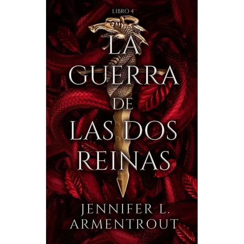 GUERRA DE LAS DOS REINAS, LA - DE SANGRE Y CENIZAS 4 (Nuevo)
