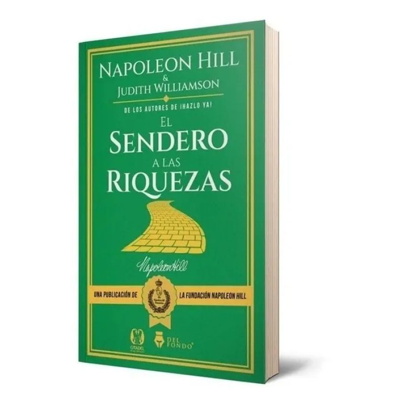 SENDERO A LAS RIQUEZAS EN PIENSE Y HAGASE RICO, EL (Nuevo)