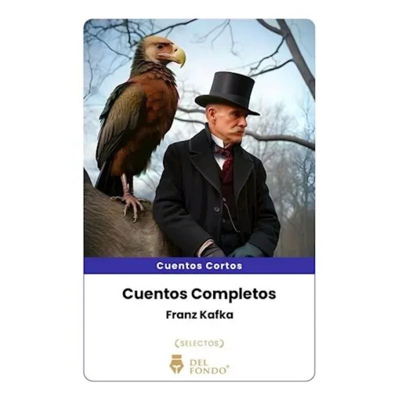 CUENTOS COMPLETOS - FRANZ KAFKA (Nuevo)
