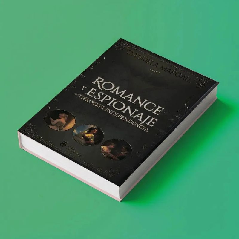 ROMANCE Y ESPIONAJE EN TIEMPOS DE LA INDEPENDENCIA (Nuevo) - Miniatura 3