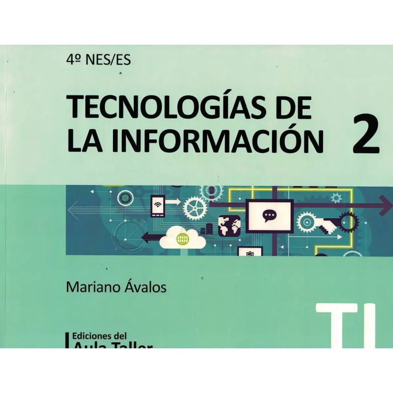 TECNOLOGIAS DE LA INFORMACION 2 - 4º NES / ES (Nuevo)