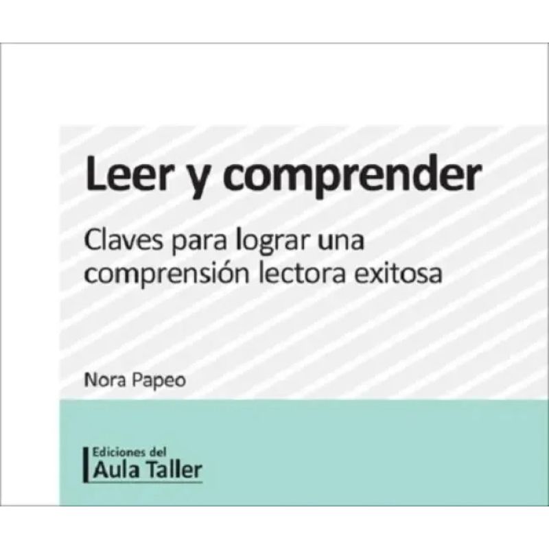 LEER Y COMPRENDER - CLAVES PARA LOGRAR UNA COMPRENSION LECTORA EXITOSA (Nuevo) - Miniatura 2