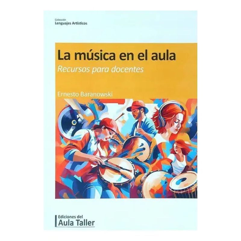 MUSICA EN EL AULA, LA - SUGERENCIAS PARA DOCENTES (Nuevo)