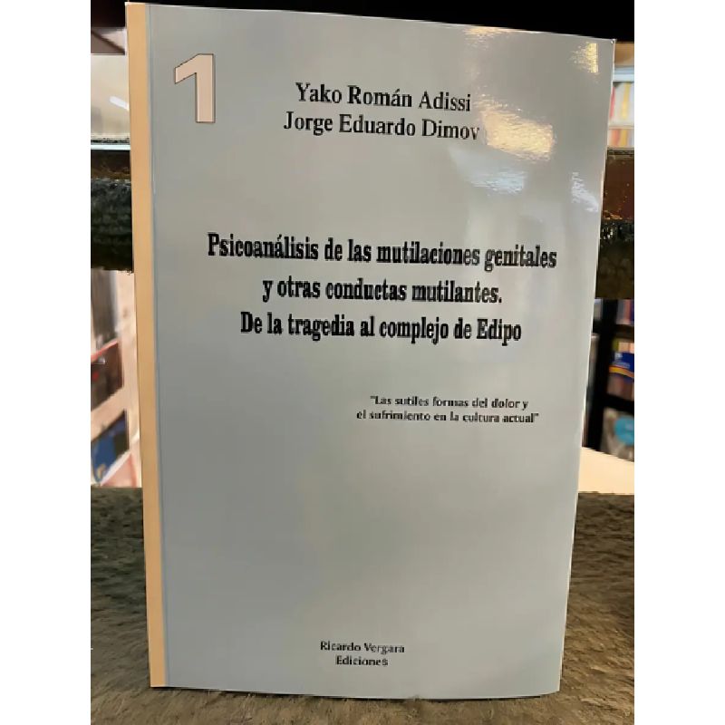 PSICOANALISIS DE LAS MUTILACIONES GENITALES Y OTRAS CONDUCTAS MUTILANTES 1 (Nuevo)
