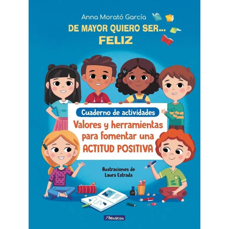 DE MAYOR QUIERO SER... FELIZ - CUADERNO DE ACTIVIDADES (Nuevo)