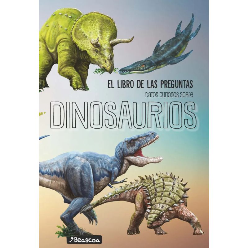 DATOS CURIOSOS SOBRE DINOSAURIOS - EL LIBRO DE LAS PREGUNTAS (Nuevo)