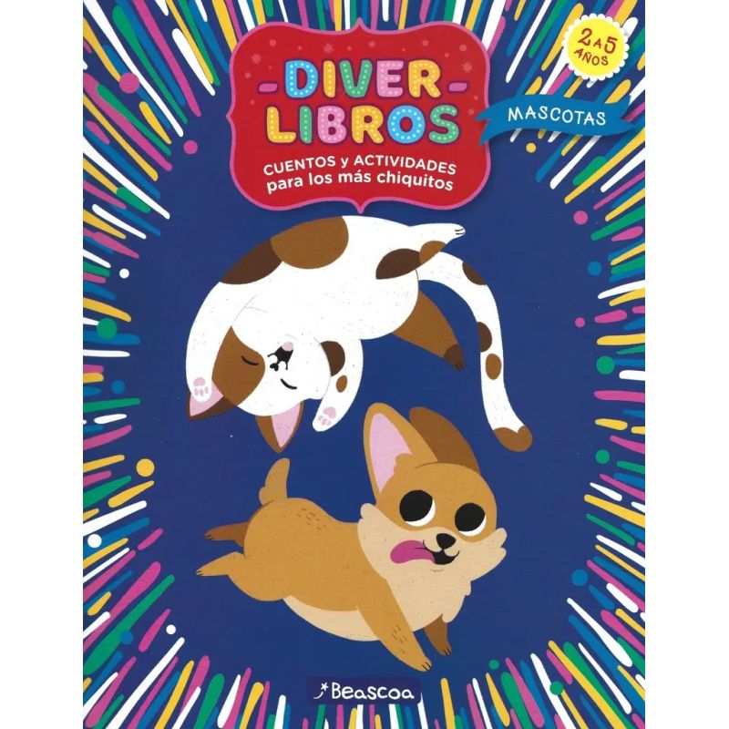 DIVERLIBROS - MASCOTAS - CUENTOS Y ACTIVIDADES PARA LOS MAS CHIQUITOS (Nuevo)