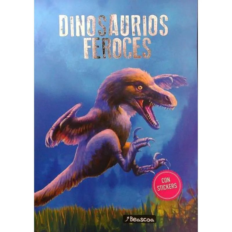 DINOSAURIOS FEROCES - DINOSAURIOS + STICKERS (Nuevo)