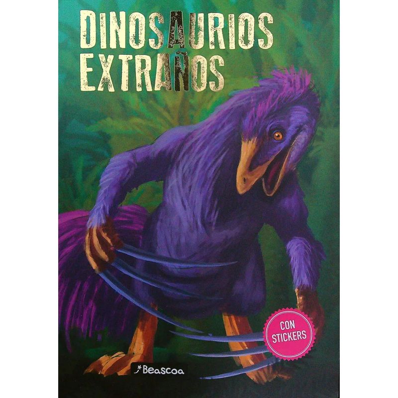 DINOSAURIOS EXTRAÑOS - DINOSAURIOS + STICKERS (Nuevo)