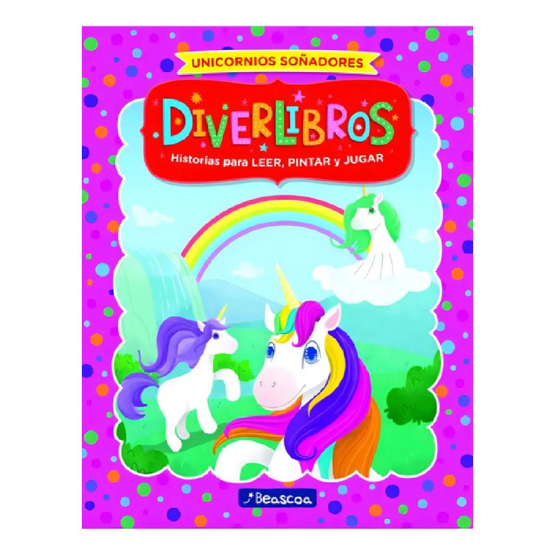 DIVERLIBROS - UNICORNIOS SOÑADORES (Nuevo)