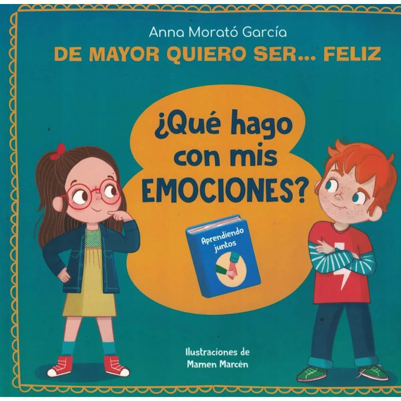 DE MAYOR QUIERO SE FELIZ. ¿QUE HAGO CON MIS EMOCIONES? (Nuevo) - Miniatura 2