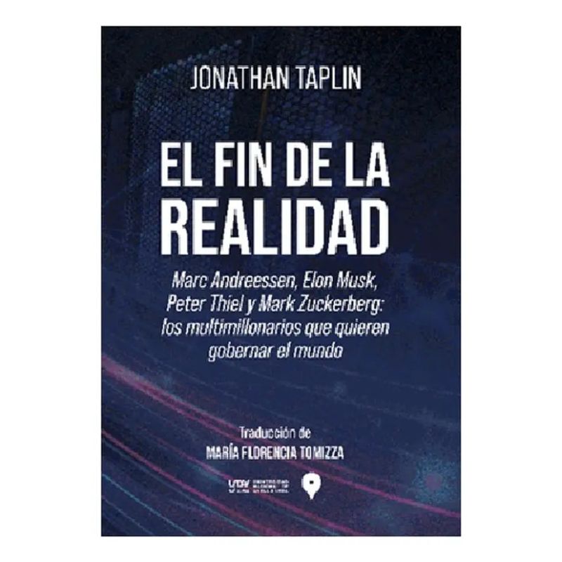FIN DE LA REALIDAD, EL - MULTIMILLONARIOS QUE QUIEREN GOBERNAR EL MUNDO (Nuevo)