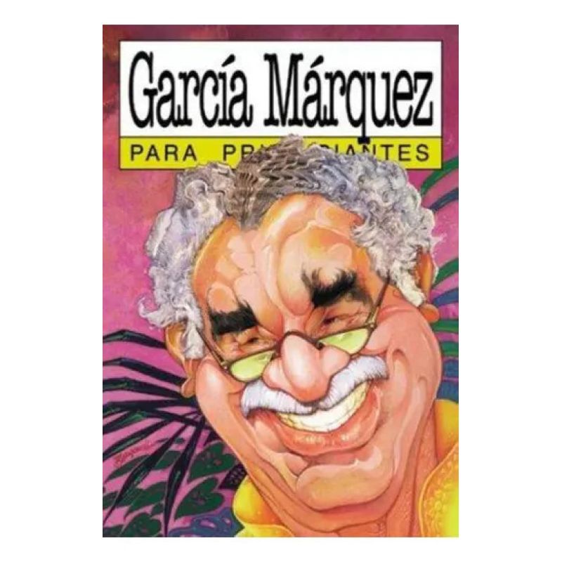 GARCIA MARQUEZ PARA PRINCIPIANTES (Nuevo)