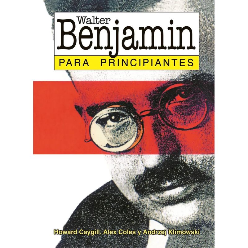 WALTER BENJAMIN PARA PRINCIPIANTES (Nuevo)