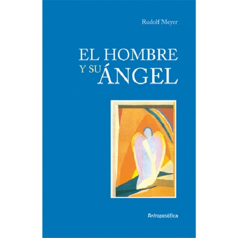 SER HUMANO Y SU ANGEL, EL (Nuevo)
