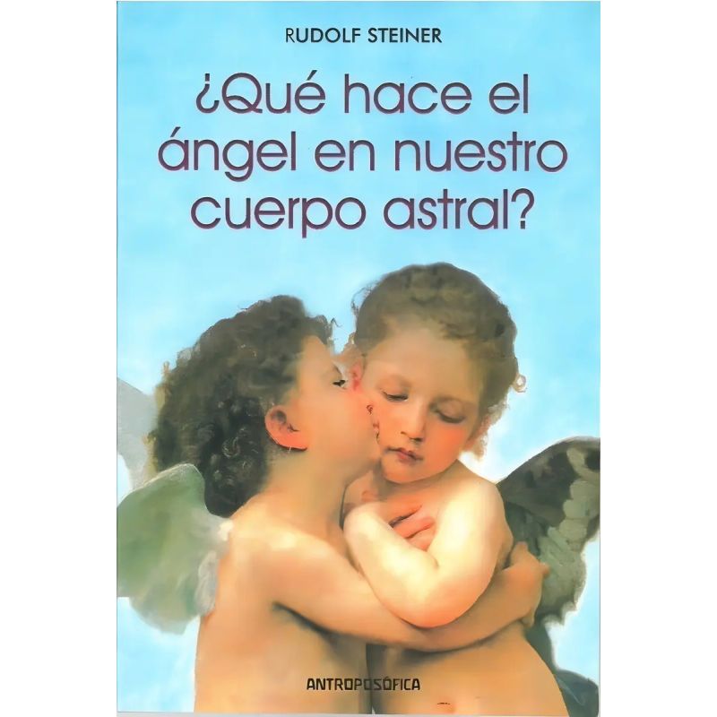 QUE HACE EL ANGEL EN NUESTRO CUERPO ASTRAL (Nuevo)