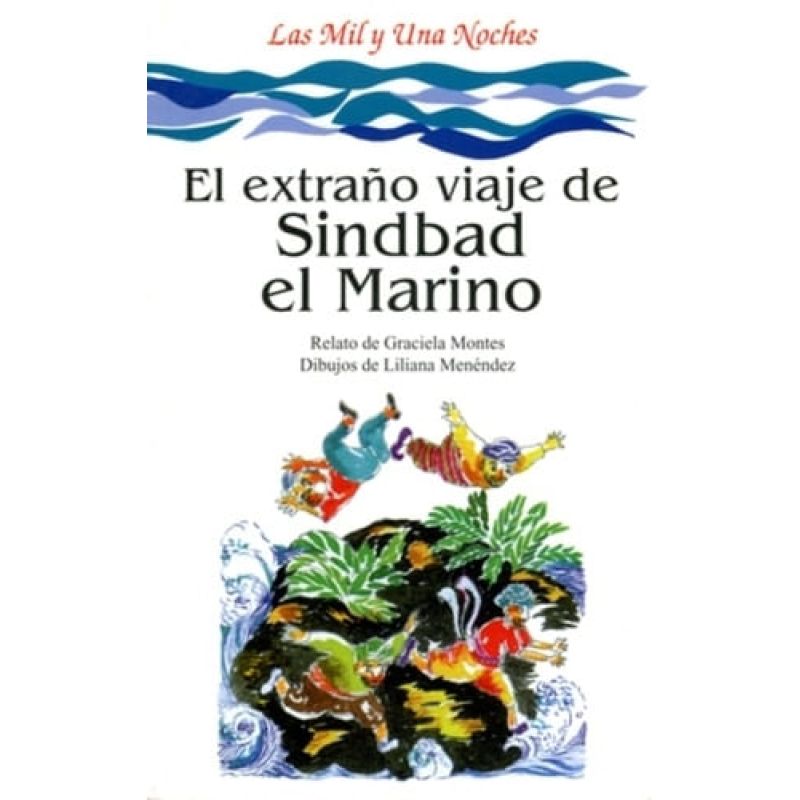 EXTRAÑO VIAJE DE SINDBAD EL MARINO,EL - LA MAR DE CUENTOS (Nuevo)