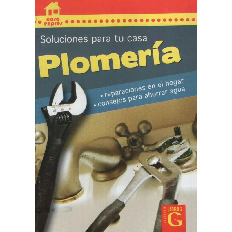 PLOMERIA - SOLUCIONES PARA TU CASA (Nuevo)