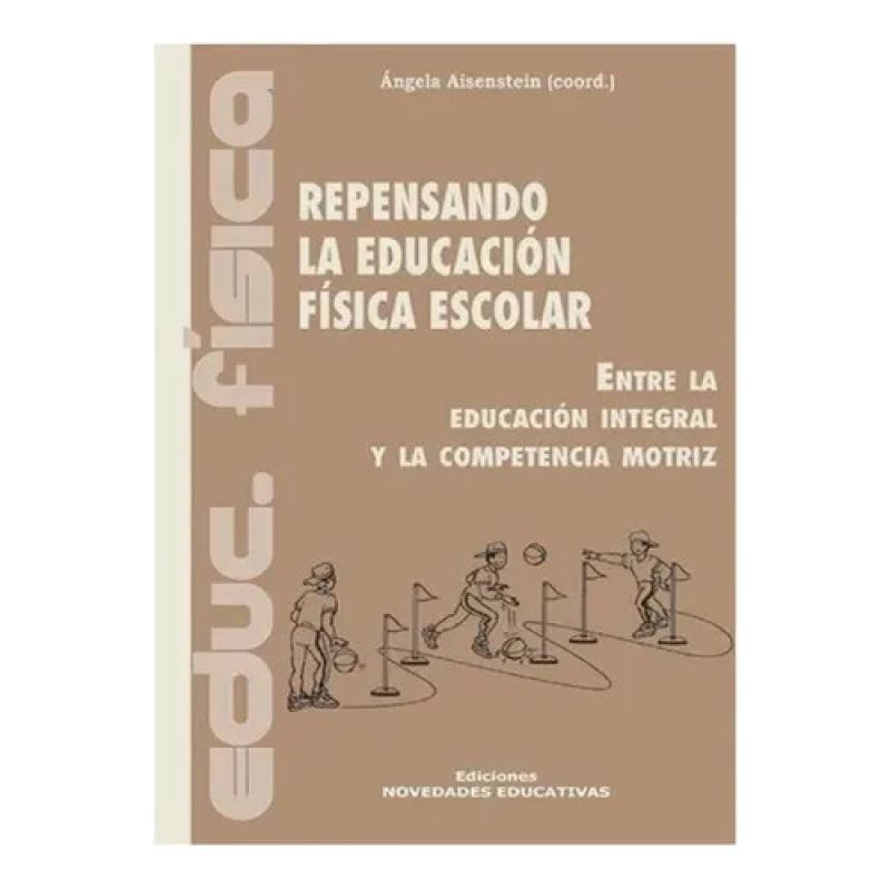 REPENSANDO LA EDUCACION FISICA ESCOLAR (Nuevo)