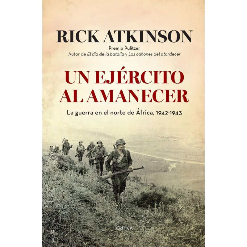 UN EJERCITO AL AMANECER: LA GUERRA EN EL NORTE DE AFRICA 1942 (Nuevo)