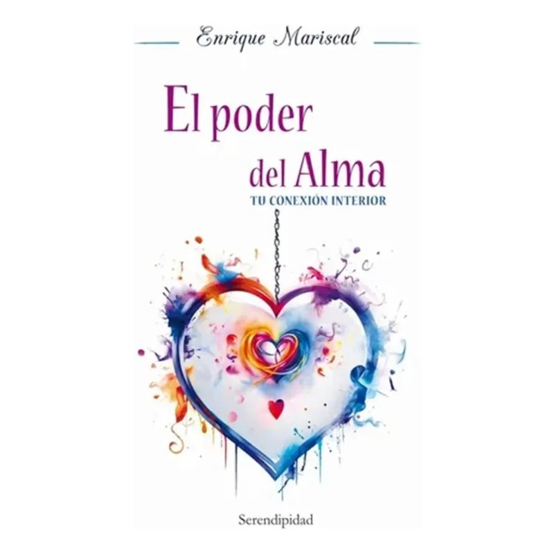 PODER DEL ALMA, EL - TU CONEXION INTERIOR (Nuevo)