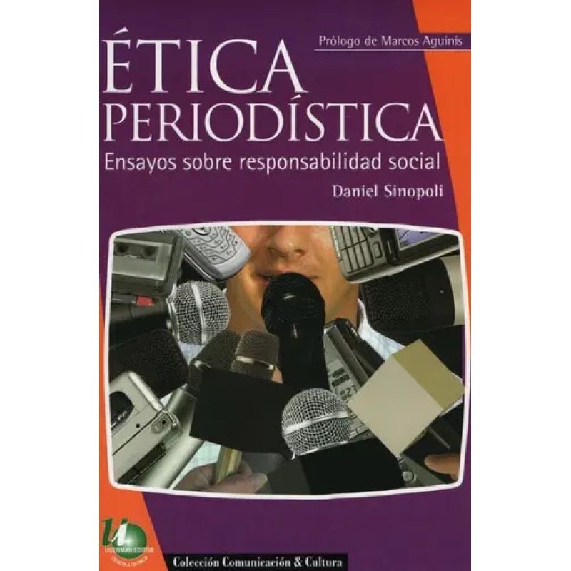 ETICA PERIODISTICA:ENSAYOS SOBRE RESPONSABILIDAD SOCIAL (Nuevo)