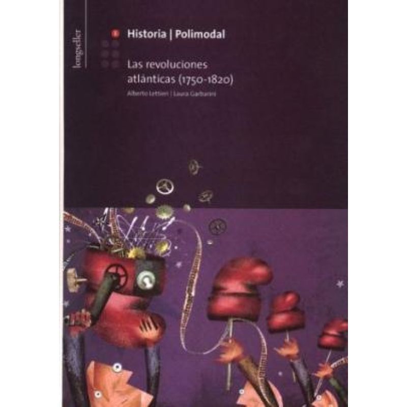HISTORIA 1 POLIMODAL - LAS REVOLUCIONES ATLANTICAS 1750 - 1820 (Nuevo)
