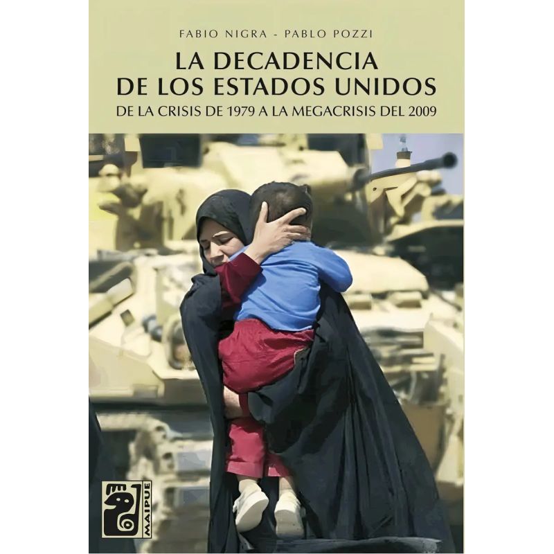 DECADENCIA DE LOS ESTADOS UNIDOS, LA - DE LA CRISIS DE 1979 A LA MEGACRISIS DEL 2009 (Nuevo)
