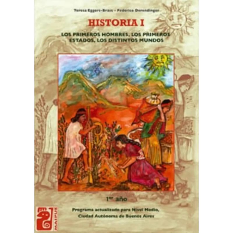 HISTORIA I - LOS PRIMEROS HOMBRES, LOS PRIMEROS ESTADOS, LOS DISTINTOS MUNDOS - MAIPUE (Nuevo) - Miniatura 2