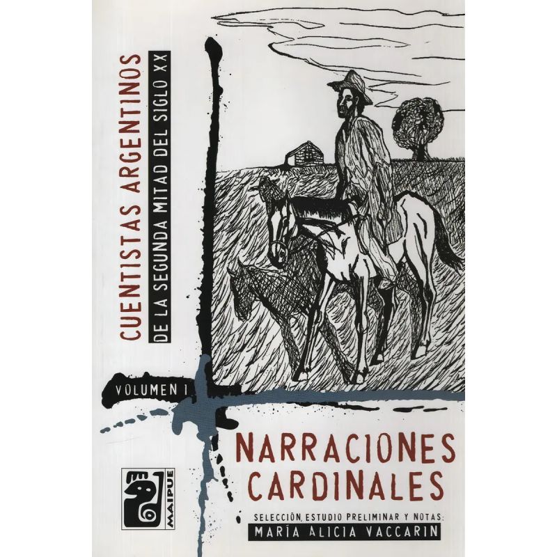 NARRACIONES CARDINALES - CUENTISTAS ARGENTINOS DE LA SEGUNDA (Nuevo)
