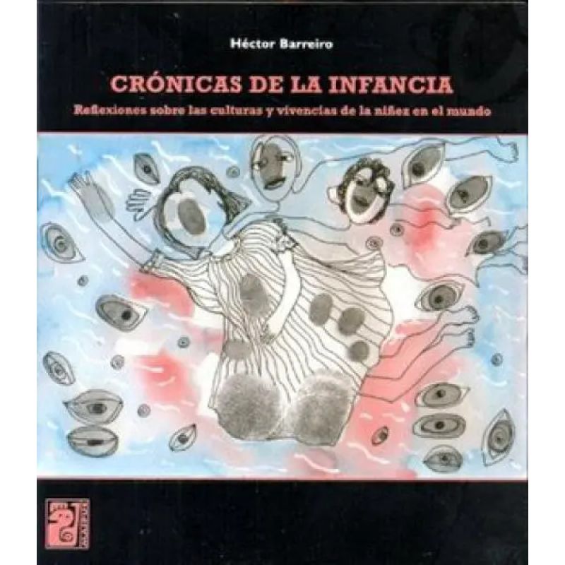 CRONICAS DE LA INFANCIA: REFLEXIONES SOBRE LAS CULTURAS Y VIV (Nuevo)