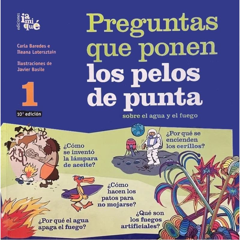 PREGUNTAS QUE PONEN LOS PELOS DE PUNTA 1 - SOBRE EL AGUA Y EL FUEGO (Nuevo)