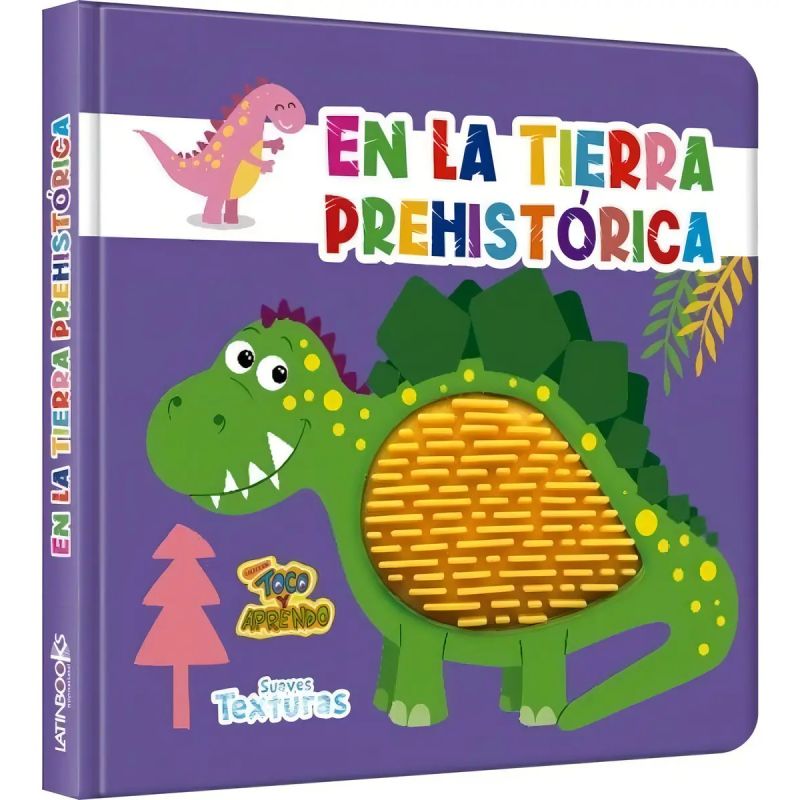 EN LA TIERRA PREHISTORICA - TYA SUAVES TEXTURAS (Nuevo)