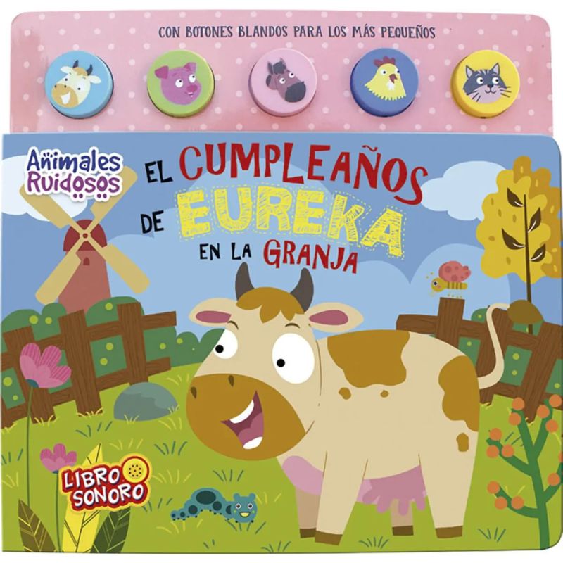 CUMPLEAÑOS DE EUREKA EN LA GRANJA, EL  - ANIMALES RUIDOSOS (LIBRO SONORO) (Nuevo)