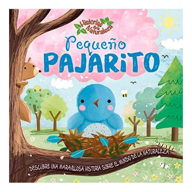 PEQUEÑO PAJARITO - HISTORIAS DE LA NATURALEZA (Nuevo)