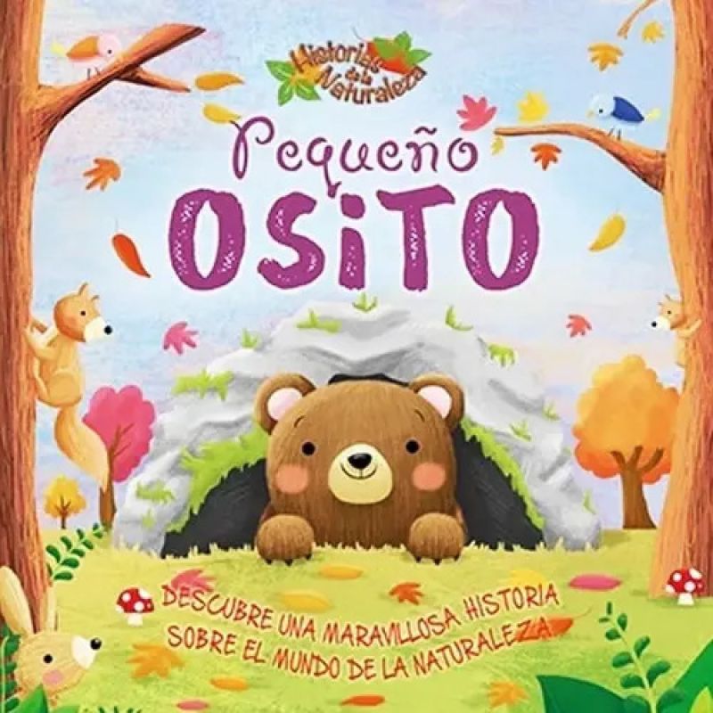 PEQUEÑO OSITO - HISTORIAS DE LA NATURALEZA (Nuevo)