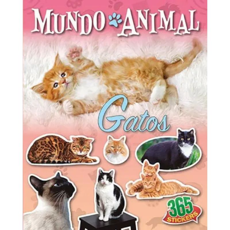 GATOS - MUNDO ANIMAL - 365 STICKERS (Nuevo)