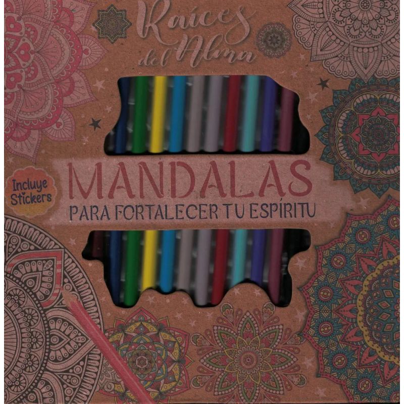 MANDALAS PARA FORTALECER TU ESPIRITU - RAICES DEL ALMA (Nuevo)