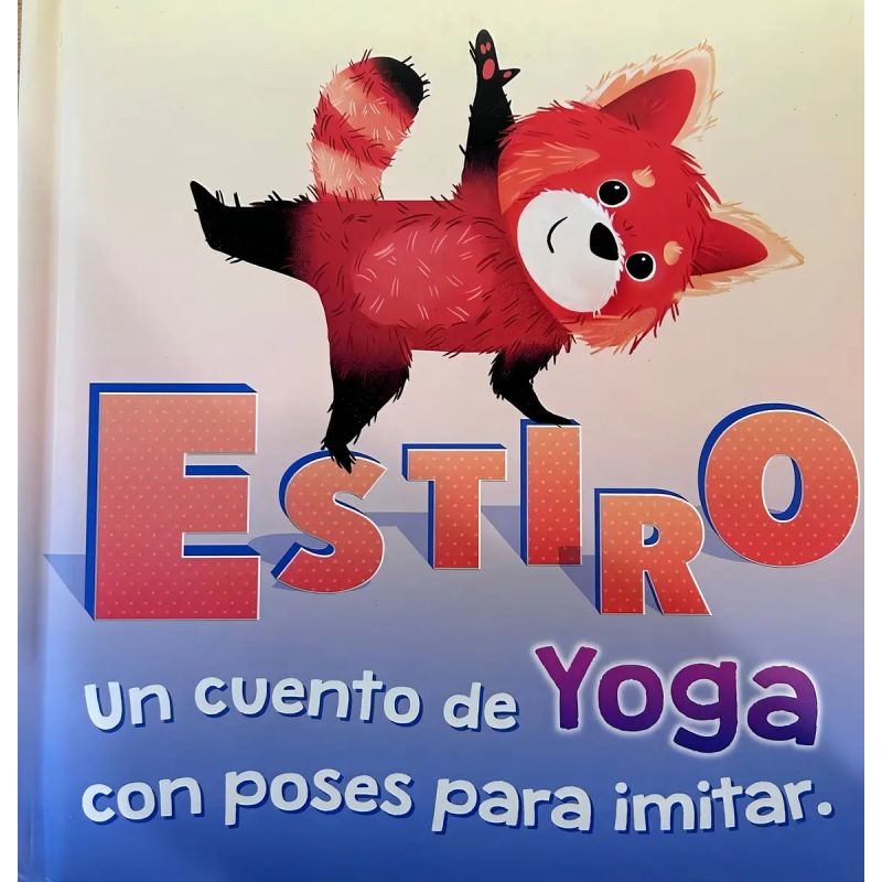ESTIRO - UN CUENTO DE YOGA CON POSES PARA IMITAR - CALMA - TD (Nuevo)