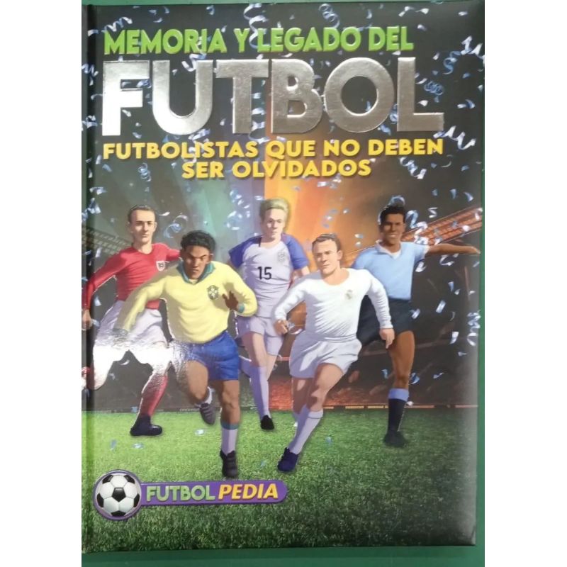 MEMORIA Y LEGADO DEL FUTBOL - FUTBOLPEDIA - TD (Nuevo)