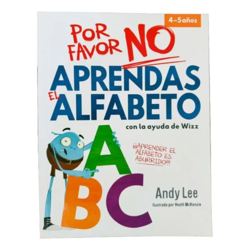 POR FAVOR NO APRENDAS EL ALFABETO (Nuevo)