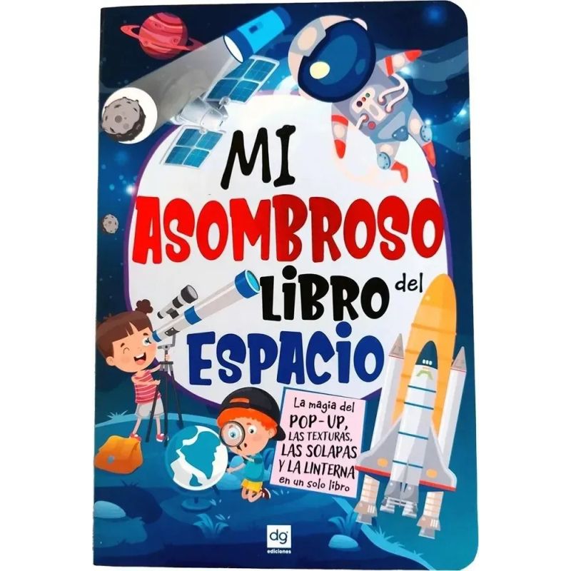 MI ASOMBROSO LIBRO DEL ESPACIO - POP UP - CARTONE - TEXTURAS - SOLAPAS (Nuevo)