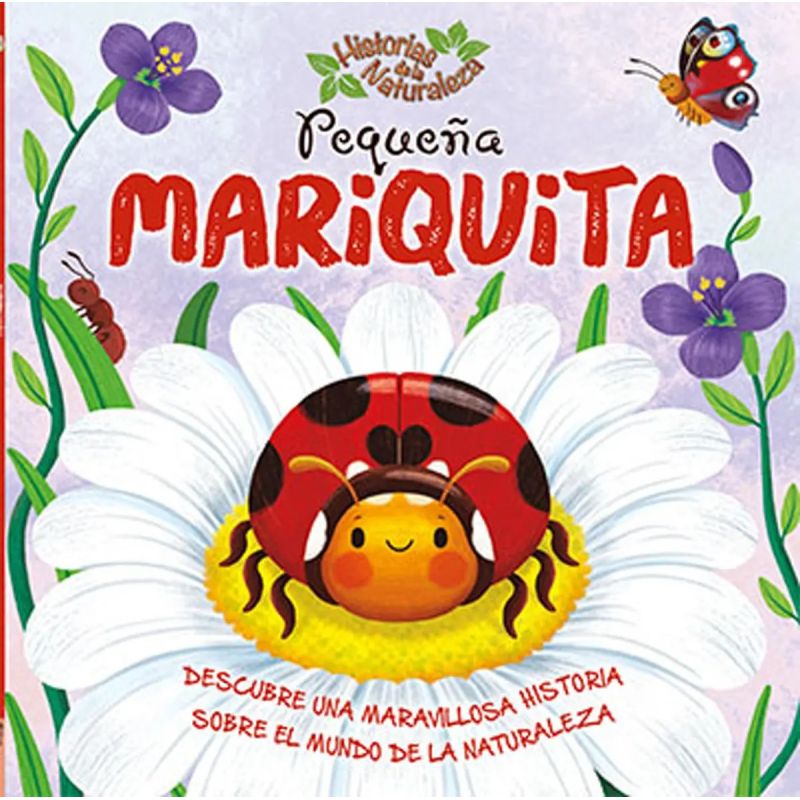 PEQUEÑA MARIQUITA - HISTORIAS DE LA NATURALEZA (Nuevo)