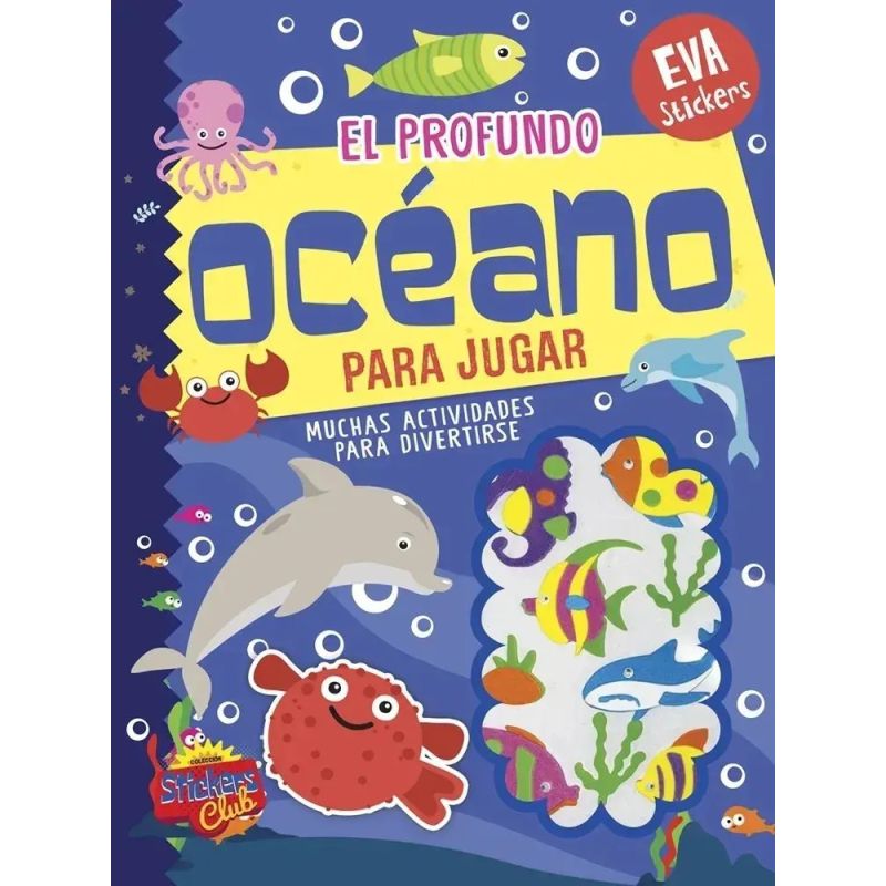 PROFUNDO OCEANO PARA JUGAR, EL - EVA STICKERS - STICKERS CLUB (Nuevo)
