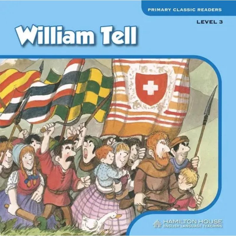 WILLIAM TELL - PRIMARY CLASSIC READERS 3 (Nuevo)