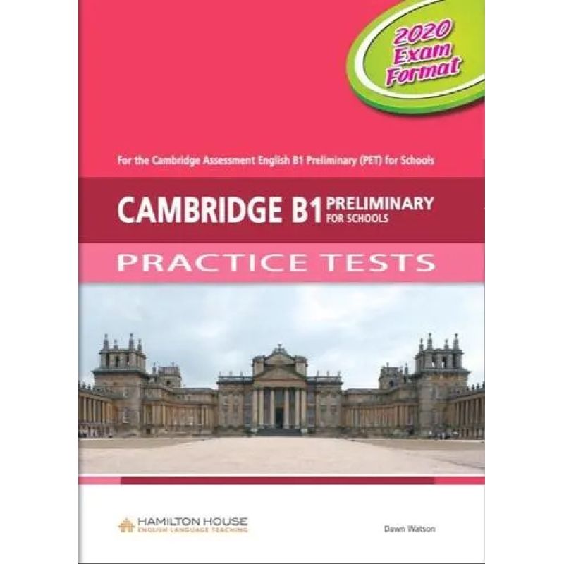 CAMBRIDGE B1 PRELIMINARY FOR SCHOOLS PRACTICE TESTS - SB (EXAM 2020) (Nuevo)