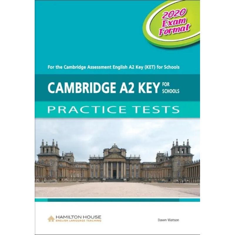 CAMBRIDGE A2 KEY FOR SCHOOLS PRACTICE TESTS - SB (EXAM 2020) (Nuevo)