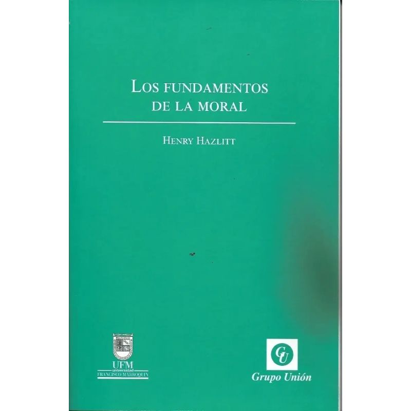FUNDAMENTOS DE LA MORAL, LOS