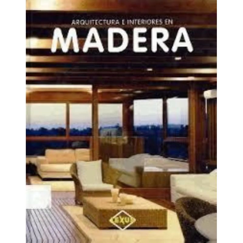 ARQUITECTURA E INTERIORES DE MADERA (TD) (Nuevo)